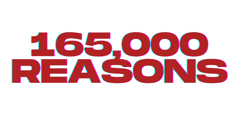 165,000 Reasons